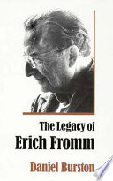 The legacy of Erich Fromm /