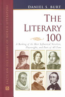 The literary 100 : a ranking of the most influential novelists, playwrights, and poets of all time /