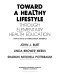 Toward a healthy lifestyle through elementary health education, with an atlas of instructional materials /