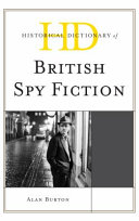 Historical dictionary of British spy fiction /