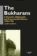 The Bukharans : a dynastic, diplomatic and commercial history, 1550-1702 /