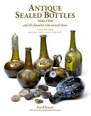 Antique sealed bottles 1640-1900 and the families that owned them /