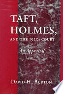 Taft, Holmes, and the 1920s court : an appraisal /