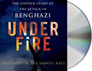 Under fire : [the untold story of the attack in Benghazi] /