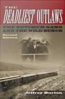 The deadliest outlaws : the Ketchum gang and the Wild Bunch /
