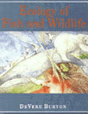 Ecology of fish and wildlife /