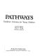 Pathways : guidance activities for young children /