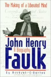 John Henry Faulk : the making of a liberated mind : a biography /
