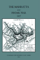 The Mahratta and Pindari War /