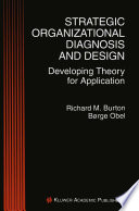 Strategic Organizational Diagnosis and Design : Developing Theory for Application /