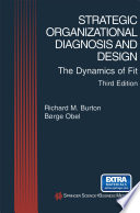 Strategic organizational diagnosis and design : the dynamics of fit /