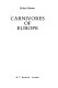 Carnivores of Europe /