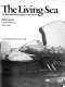 The living sea : an illustrated encyclopedia of marine life /