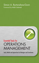 Essential tools for operations management : tools, models and approaches for managers and consultants /