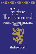 Virtue transformed : political argument in England, 1688-1740 /