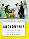 Anglomania : a European love affair /