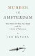 Murder in Amsterdam : the death of Theo van Gogh and the limits of tolerance /