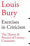 Exercises in criticism : the theory and practice of literary constraint /