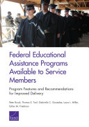 Federal educational assistance programs available to service members : program features and recommendations for improved delivery /