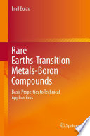 Rare Earths-Transition Metals-Boron Compounds : Basic Properties to Technical Applications /