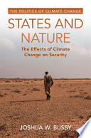 States and nature : the effects of climate change on security /