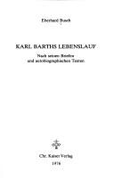 Karl Barths Lebenslauf : nach seinen Briefen und autobiographischen Texten /