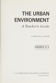 The urban environment : a teacher's guide : grades K-3 /