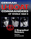 German U-boat commanders of World War II : a biographical dictionary /