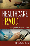 Healthcare fraud : auditing and detection guide /