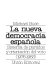 La nueva democracia española : sistema de partidos y orientación del voto (1976-1983) /