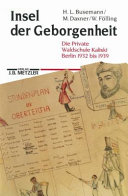 Insel der Geborgenheit : die Private Waldschule Kaliski, Berlin 1932 bis 1939 /