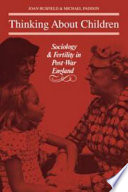 Thinking about children : sociology and fertility in post-war England /