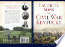 Favorite sons of Civil War Kentucky /