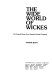 The wide world of Wickes : an unusual story of an unusual growth company /