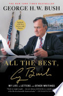 All the best, George Bush : my life in letters and other writings /