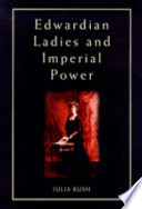 Edwardian ladies and imperial power /
