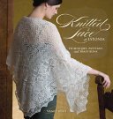 Knitted lace of Estonia : techniques, patterns, and traditions /