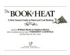 The book of heat : a four-season guide to wood and coal heating /