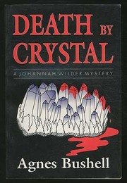 Death by crystal : a Johannah Wilder mystery /