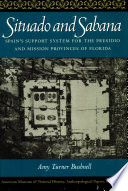 Situado and sabana : Spain's support system for the presidio and mission provinces of Florida /