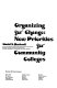 Organizing for change: new priorities for community colleges /