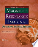 Magnetic resonance imaging : physical and biological principles /