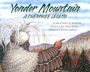 Yonder Mountain : a Cherokee legend /