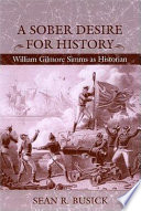 A sober desire for history : William Gilmore Simms as historian /