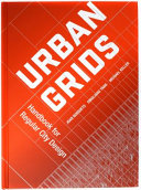 Urban grids : handbook for regular city design /