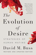 The evolution of desire : strategies of human mating /