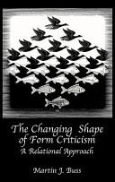 The changing shape of form criticism : a relational approach /