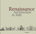 Italian Renaissance architecture = L'architecture de la Renaissance Italienne = Architektur der Renaissance in Italien = De Italiaanse Renaissance-architectuur /