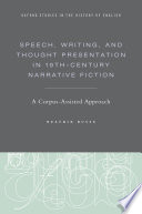 Speech, writing, and thought presentation in 19th-century narrative fiction : a corpus-assisted approach /