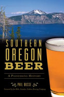 Southern Oregon beer : a pioneering history /